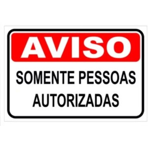 Placa sinalizacao grande aviso somente pessoas autorizadas 20x30 c/1pç pacific
